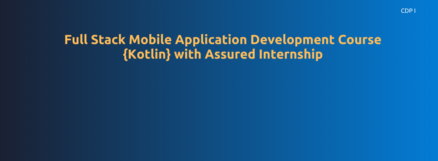 Full Stack Mobile Application Course {Kotlin}